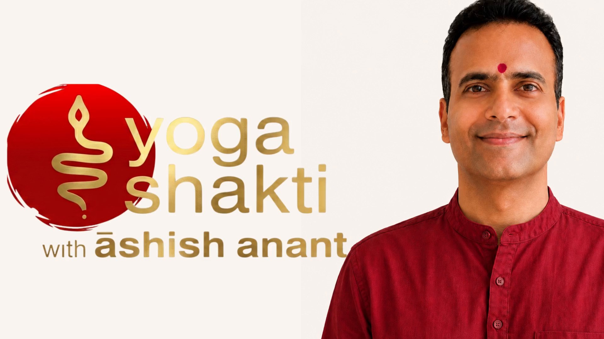 Yoga Shakti with Ashish Anant